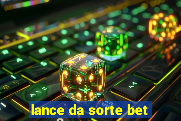 lance da sorte bet